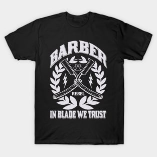 Barber Rebel In Blade We Trust 77 T-Shirt